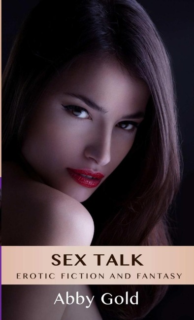 Sex Talk Erotic Fiction and Fantasy