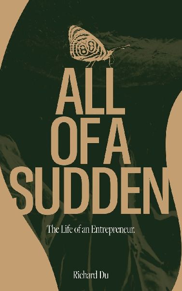 All of A Sudden: The Life of an Entrepreneur.