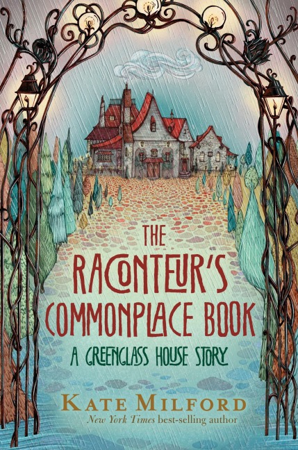 The Raconteurs Commonplace Book: A Greenglass House Story