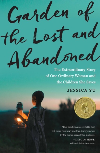 Garden of the Lost and Abandoned: The Extraordinary Story of One Ordinary Woman and the Children She Saves
