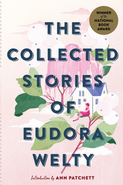 The Collected Stories of Eudora Welty: A Collection