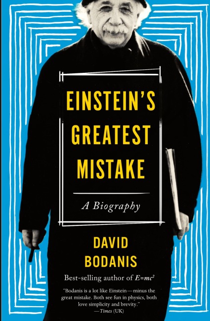 Einsteins Greatest Mistake: A Biography