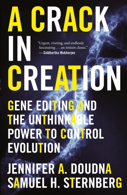 A Crack in Creation: Gene Editing and the Unthinkable Power to Control Evolution