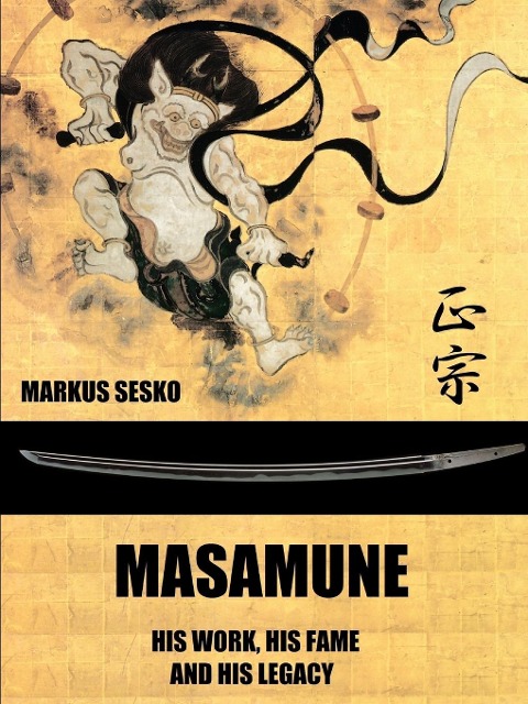 Masamune - His Work, his Fame and his Legacy (PB)