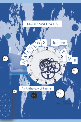 Waiting for the Time An Anthology of Poems