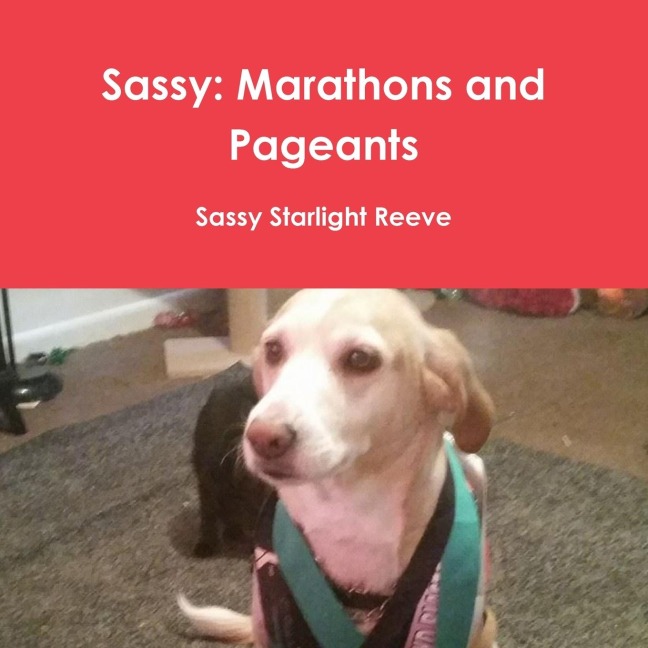 Sassy: Marathons and Pageants