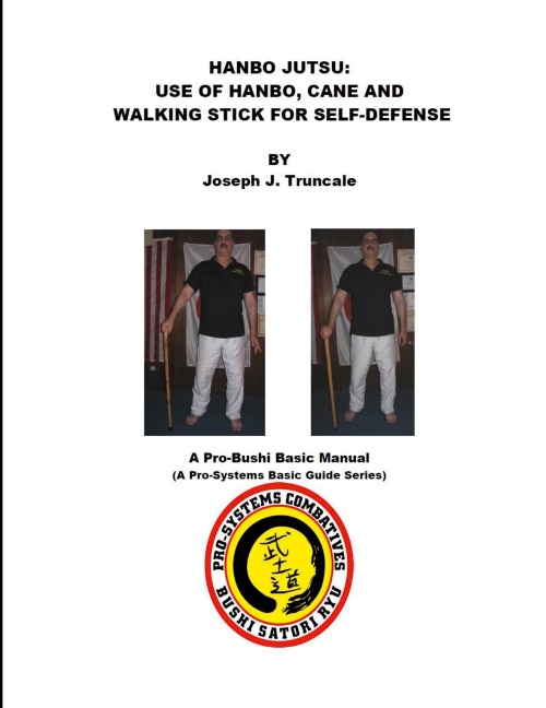Hanbo Jutsu: Use of hanbo, cane and walking stick for self defense
