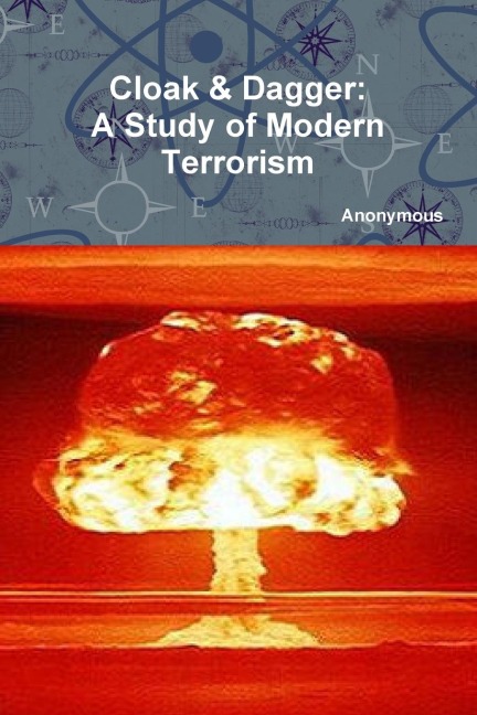Cloak & Dagger: A Study of Modern Terrorism