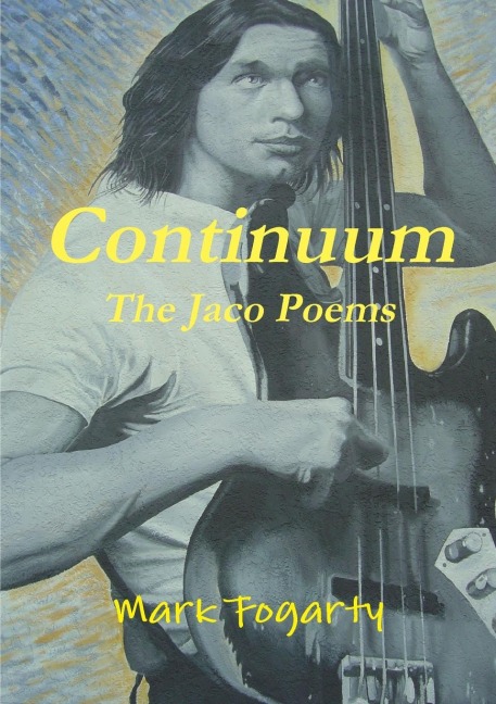Continuum: The Jaco Poems