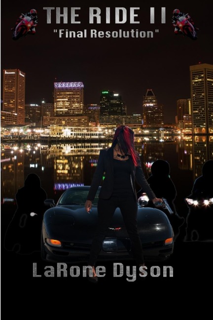 The Ride II: Final Resolution