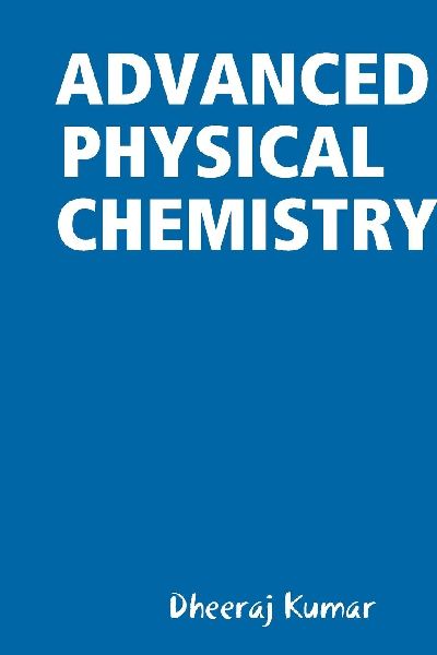 ADVANCED PHYSICAL CHEMISTRY