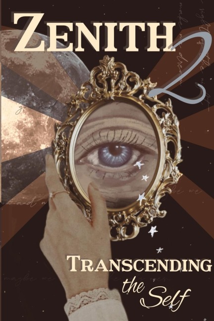 Zenith Issue 2: Transcending the Self