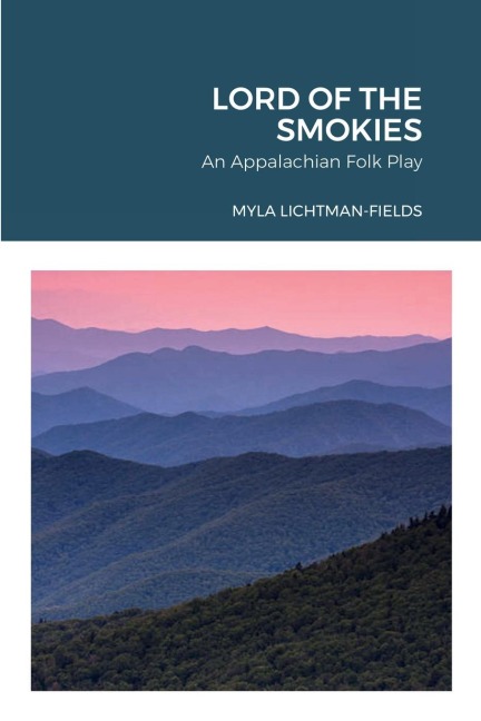 LORD OF THE SMOKIES: An Appalachian Folk Play