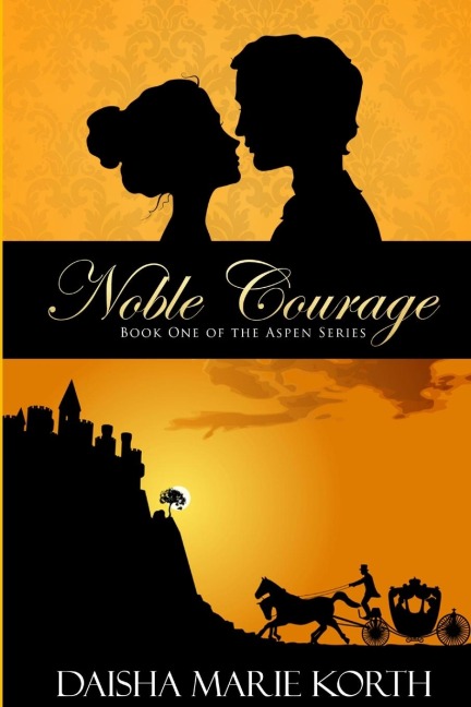 Noble Courage: Book One of the Aspen Series