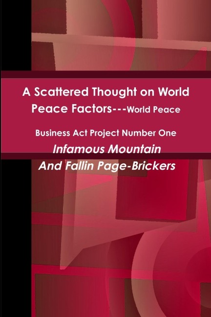 A Scattered Thought on World Peace Factors: World Peace Business Act Project Number One