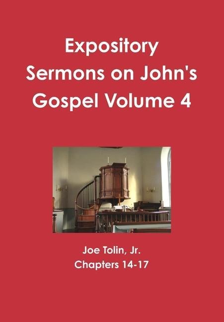 Expository Sermons on Johns Gospel Volume 4
