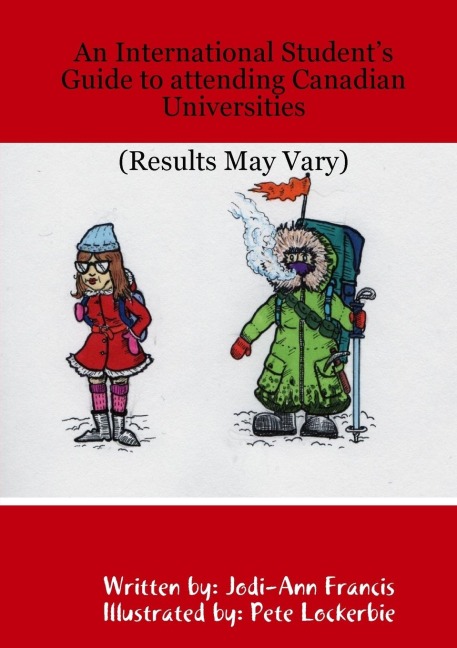 An International Students Guide to attending Canadian Universities (Results May Vary)