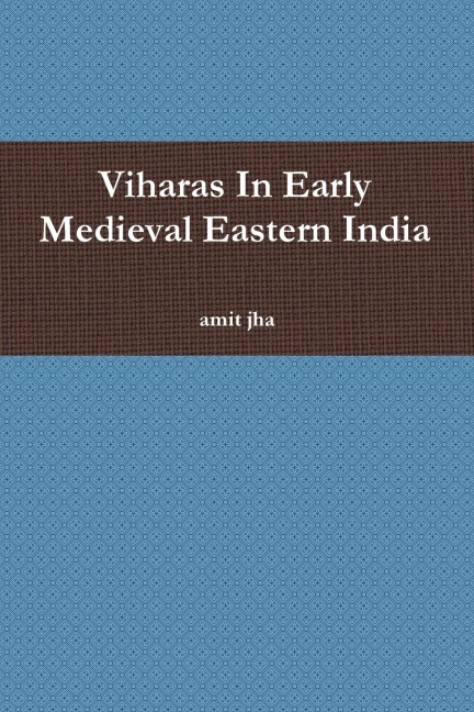 Viharas In Early Medieval Eastern India