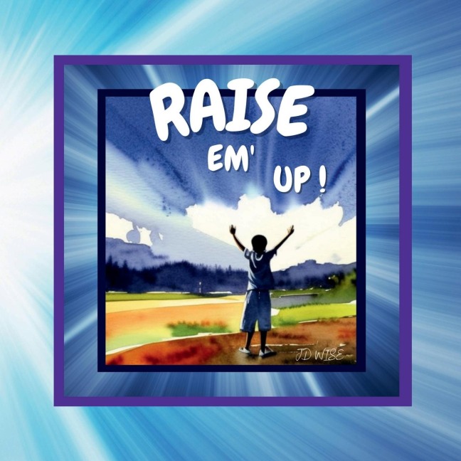 RAISE EM UP!