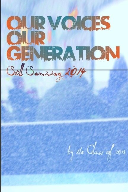 Our Voices,  Our Generation: Still Surviving 2014