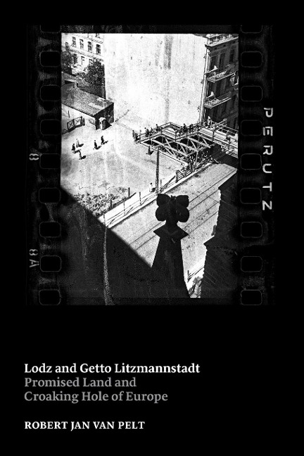 Lodz and Getto Litzmannstadt: promised land and croaking hole of Europe