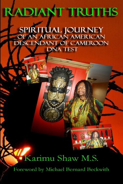 RADIANT TRUTHS SPIRITUAL JOURNEY OF AN AFRICAN AMERICAN DESCENDANT OF CAMEROON DNA TEST