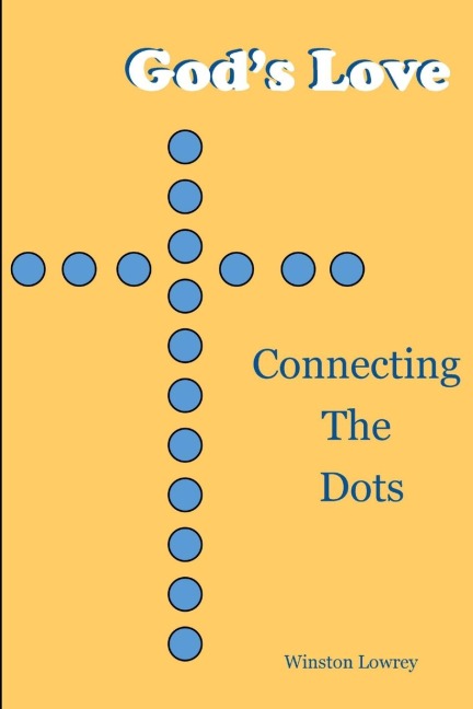 Gods Love: Connecting the Dots