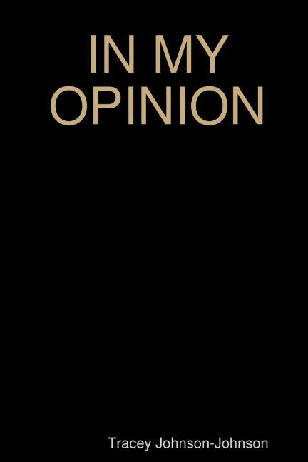 IN MY OPINION