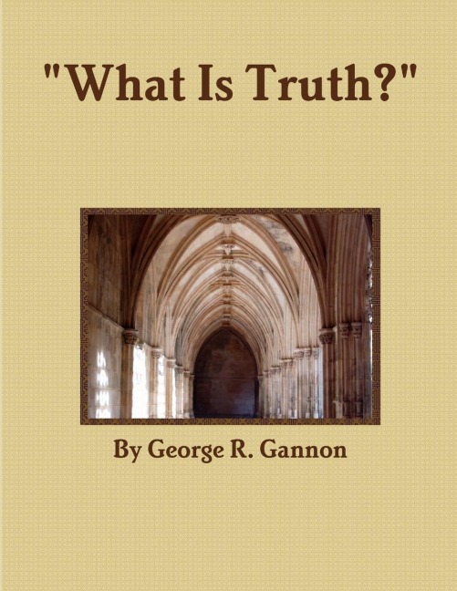 What Is Truth?