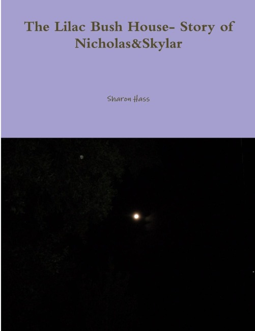 The Lilac Bush House- Story of Nicholas&Skylar