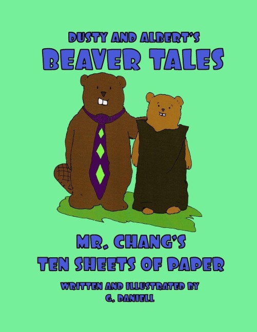 Dusty and Alberts Beaver Tales - Mr Changs Ten Sheets of Paper