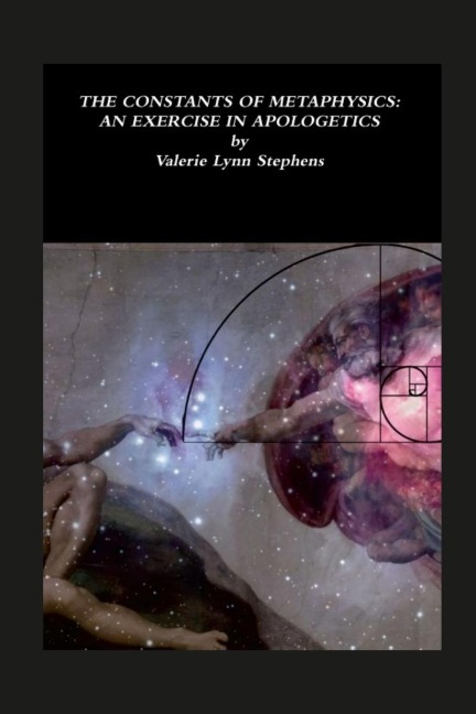 The Constants of Metaphysics: An Exercise In Apologetics