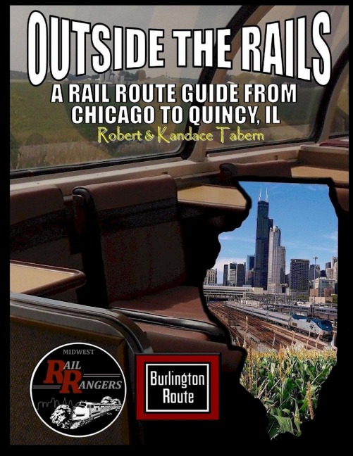 Outside the Rails: A Rail Route Guide from Chicago to Quincy, IL