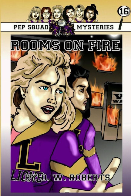 Pep Squad Mysteries Book 16: Rooms on Fire