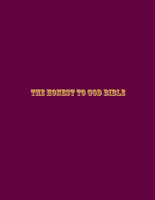 The Honest to God Bible