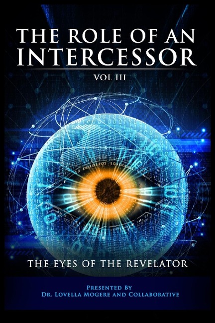 The Role of the Intercessor Vol III: The Eyes of the Revelator