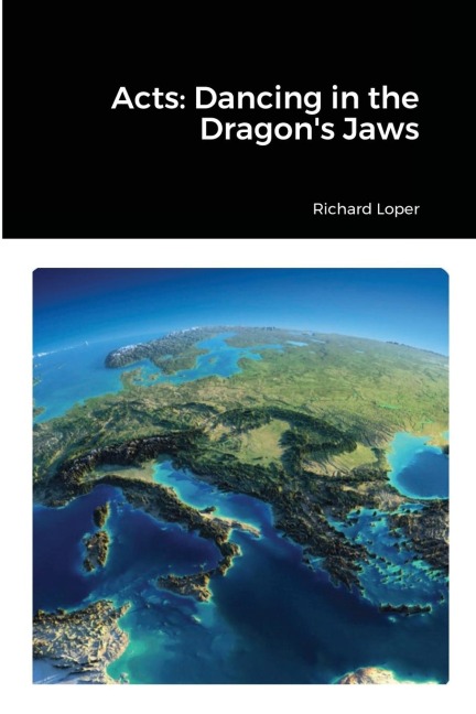 Acts: Dancing in the Dragon's Jaws