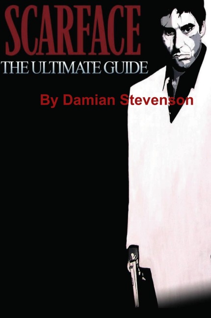 Scarface: The Ultimate Guide