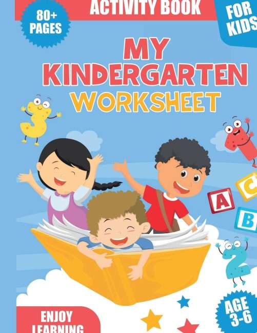 MY KINDERGARTEN WORKSHEET: This Kindergarten Worksheet Activity Book for Kids Enjoy Learning! Mazes, Connect the Dots, Coloring, Word Search, Tracing, and More!