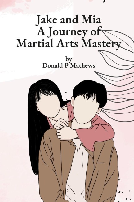Jake and Mia: A Journey of  Martial Arts Mastery