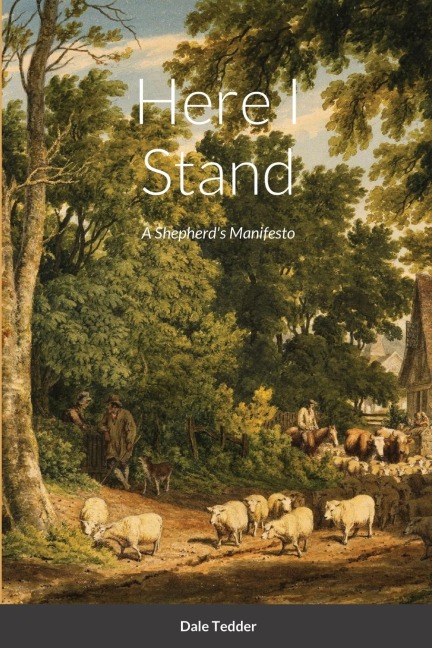 Here I Stand: A Shepherd's Manifesto
