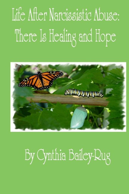 Life After Narcissistic Abuse: There Is Healing and Hope