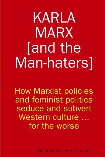 Karla Marx [and the Man-haters]