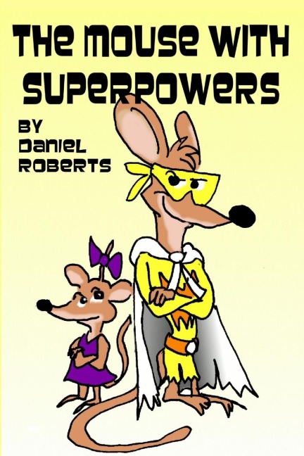 The Mouse with Superpowers