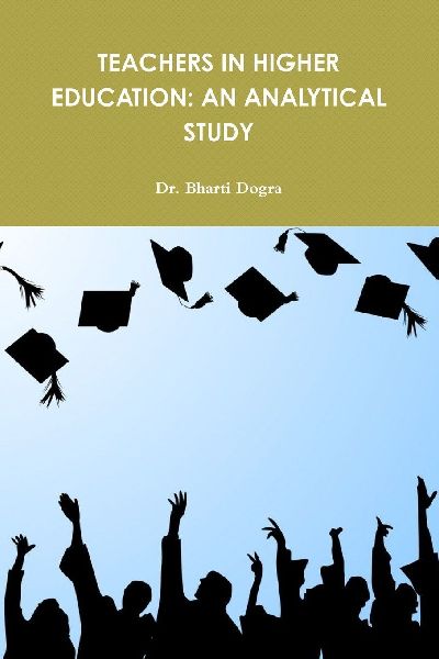 TEACHERS IN HIGHER EDUCATION: AN ANALYTICAL STUDY