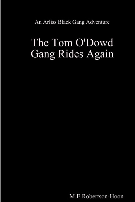 The Tom O Dowd Gang Rides Again