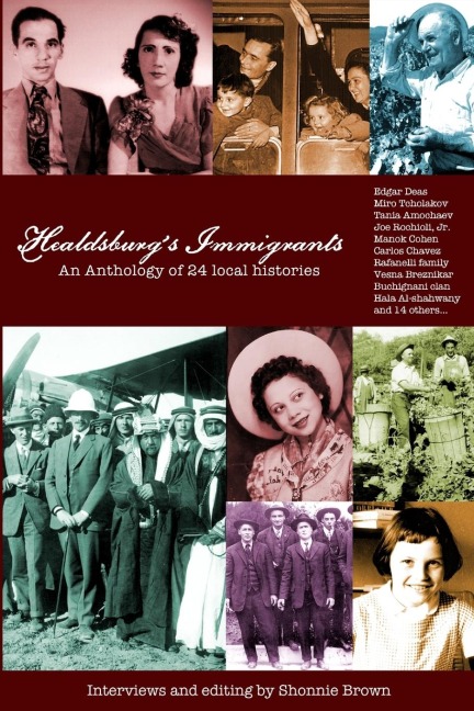 Healdsburgs Immigrants: An Anthology of 24 Local Histories