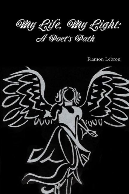 My Life, My Light: A Poets Path
