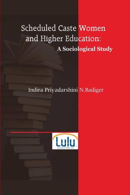 Scheduled Caste Women and Higher Education: A Sociological Study