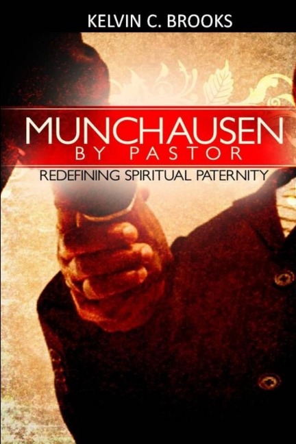 Munchausen By Pastor: Redefining Spiritual Paternity